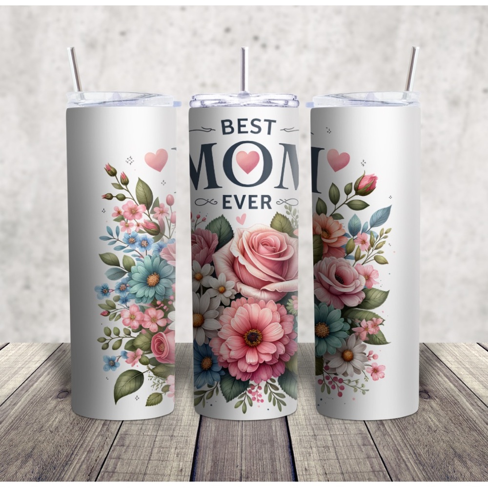 Floral Best Mom Ever Tumbler